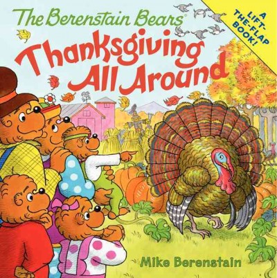 The Berenstain Bears. Thanksgiving all around / Mike Berenstain.