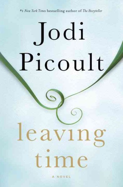 Leaving time : a novel / Jodi Picoult.