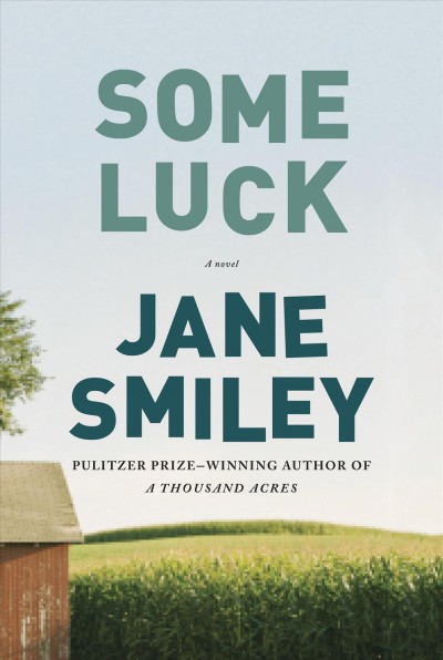 Some luck [electronic resource] : a novel / Jane Smiley.