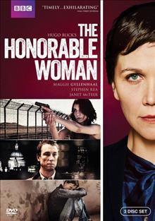 The honorable woman  [videorecording] / written, produced and directed by Hugo Blick.