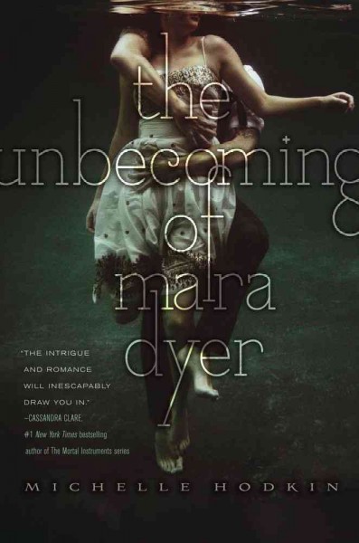 The unbecoming of Mara Dyer / Michelle Hodkin.