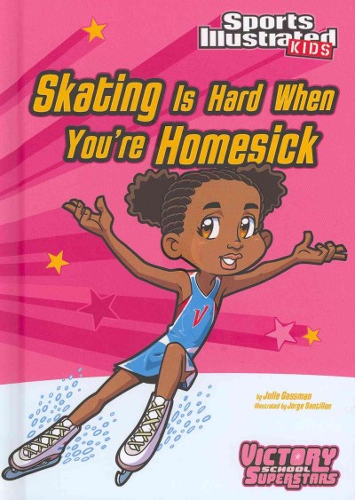 Skating is hard when you're homesick / by Julie Gassman ; illustrated by Jorge Santillan.