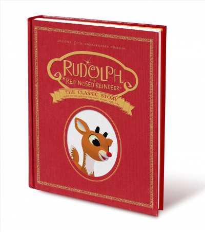 Rudolph the red-nosed reindeer : the classic story / retold by Thea Feldman ; illustrated by Erwin Madrid.