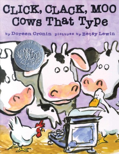 Click, clack, moo : cows that type / by Doreen Cronin ; pictures by Betsy Lewin.