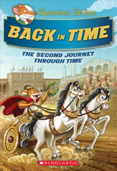 Back in time : the second journey through time / Geronimo Stilton ; illustrations by Danilo Barozzi [and 8 others] ; translated by Julia Heim.