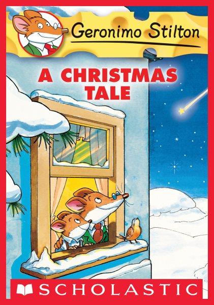 A Christmas tale [electronic resource] / [text by] Geronimo Stilton ; [illustrations by Winny Rope ; translated by Lidia Morson Tramontozzi].