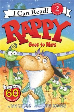 Rappy goes to Mars/ by Dan Gutman ; illustrated by Tim Bowers.