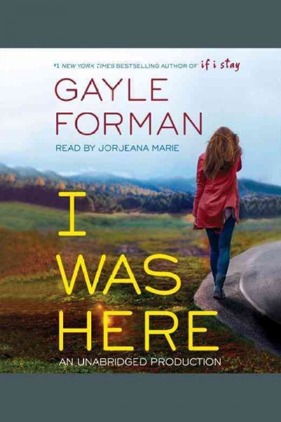 I was here / Gayle Forman.
