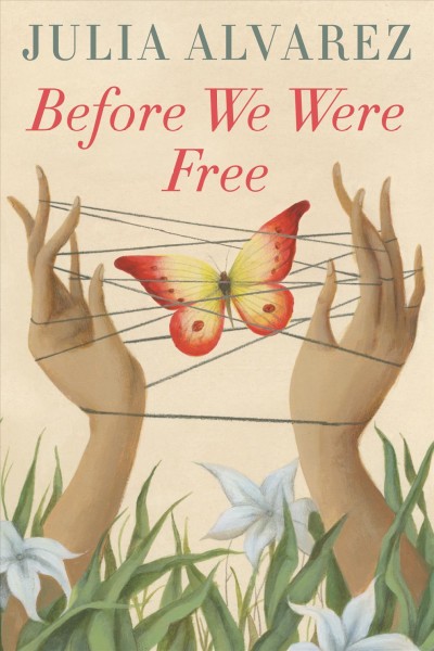Before we were free [electronic resource] / Julia Alvarez.