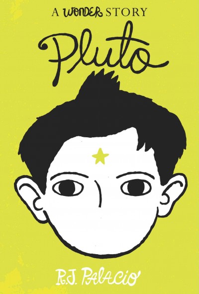 Pluto : a wonder story / R. J. Palacio.