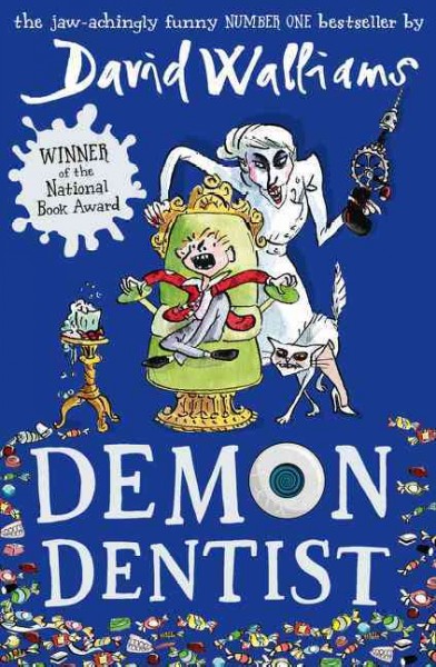 Demon dentist / David Walliams ; illustrated by Tony Ross.