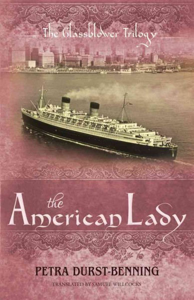 The American lady / Petra Durst-Benning ; translated by Samuel Willcocks.