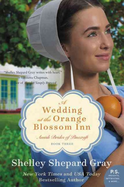 A wedding at the Orange Blossom Inn / Shelley Shepard Gray.