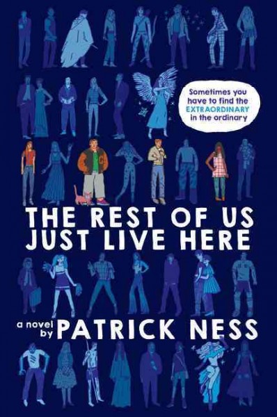 The rest of us just live here / Patrick Ness.
