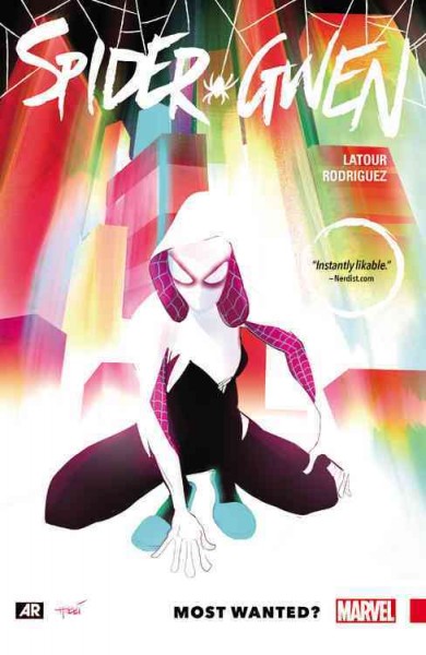 Spider Gwen. #0 :  most wanted? / Jason Latour, writer ; Robbi Rodriguez, artist.