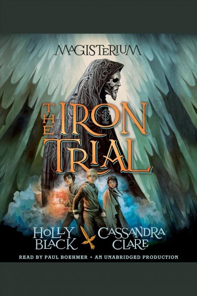 The Iron trial / Holly Black and Cassandra Clare.