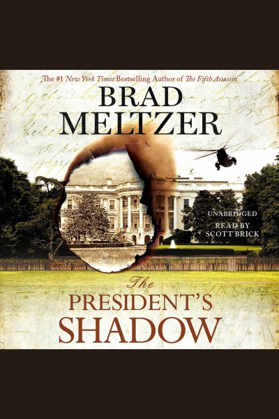 The president's shadow / Brad Meltzer.