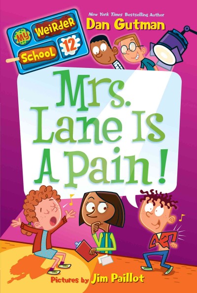 My weirder school #12 [electronic resource] : mrs. lane is a pain! / Dan Gutman.