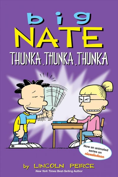 Big Nate : thunka, thunka, thunka / by Lincoln Peirce.