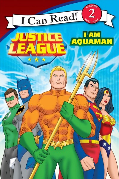 Justice league : I am Aquaman / by Kirsten Mayer ; pictures by Andy Smith ; colors by Brad Vancata.