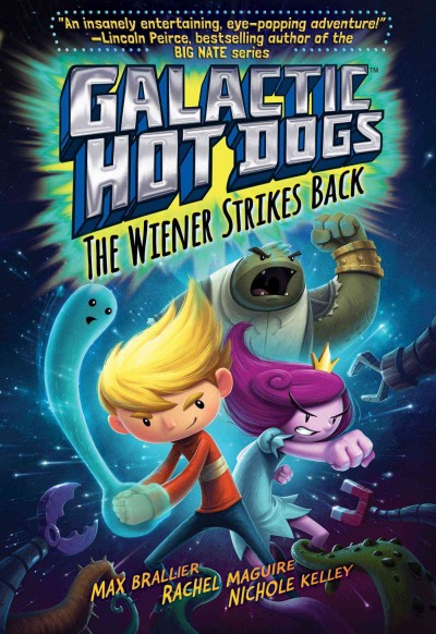 The wiener strikes back / by Max Brallier ; illustrated by Rachel Maguire & Nichole Kelley.