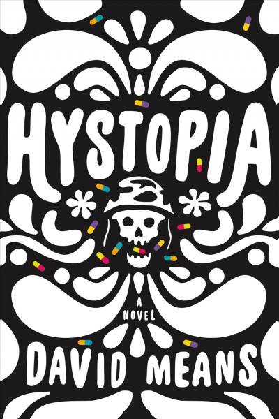 Hystopia : a novel / David Means.