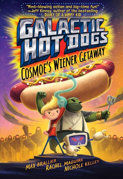 Cosmoe's wiener getaway / by Max Brallier ; illustrated by Rachel Maguire & Nichole Kelley.