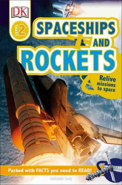 Spaceships and rockets / by Deborah Lock.