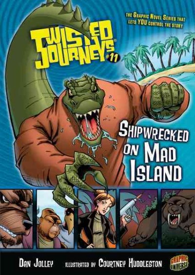 Shipwrecked on Mad Island [electronic resource] / Dan Jolley ; illustrated by Courtney Huddleston ; [coloring by Hi-Fi Design ; lettering by Marshall Dillon].