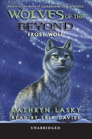 Frost wolf [electronic resource] / Kathryn Lasky.