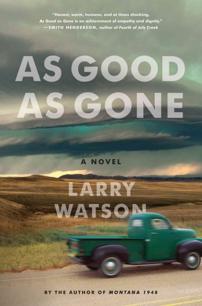 As good as gone : a novel / Larry Watson.