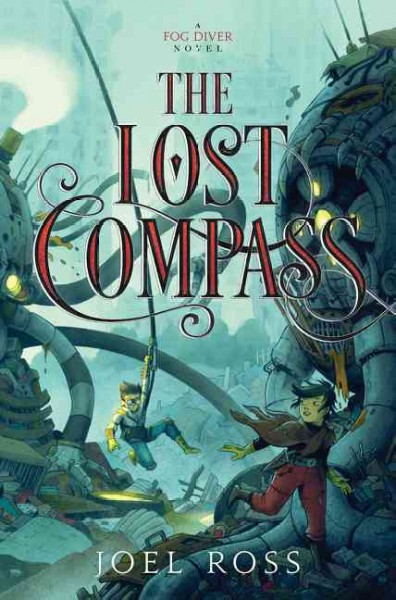 The lost compass / Joel Ross.