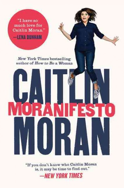 Moranifesto / Caitlin Moran.