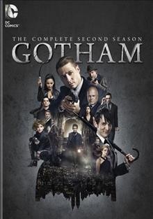 Gotham. The complete second season  [videorecording] / produced by Rebecca Perry Cutter, Scott White ; written by Bruno Heller, Ken Woodruff, John Stephens, Danny Cannon, Jordan Harper [and others] ; directed by Danny Cannon, Rob Bailey, Eagle Egilsson, TJ Scott, Bill Eagles [and others].