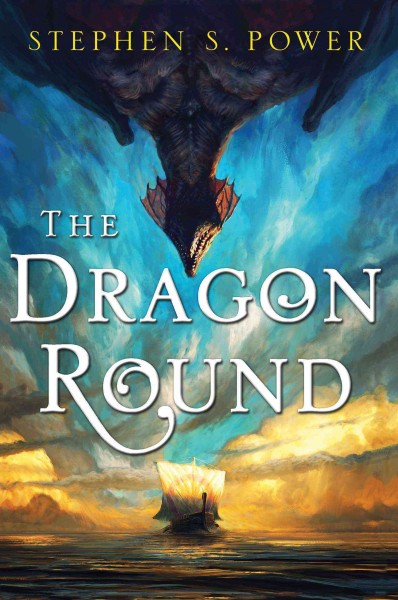 The dragon round / Stephen S. Power.