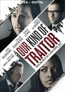 Our kind of traitor  [video recording (DVD)] / producers, Simon Cornwell, Stephen Cornwell, Gail Egan ; writer, Hossein Amini ; director, Sussanna White.