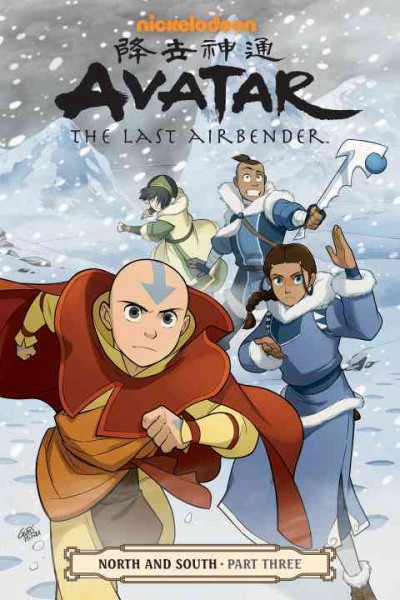 Avatar, the last airbender. North and south. Part three / script Gene Luen Yang ; art and cover Gurihiru ; lettering Michael Heisler.