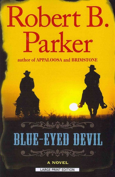 Blue - Eyed Devil : Robert B. Parker