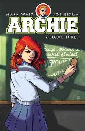 Archie. Volume three / story by Mark Waid ; art by Joe Esima ; coloring by Andre Szymanowicz ; lettering by Jack Morelli.