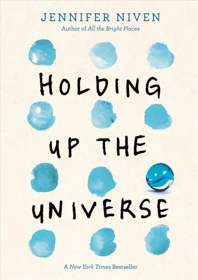Holding up the universe / Jennifer Niven.