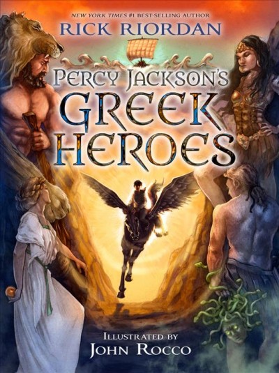 Percy Jackson's Greek Heroes / Rick Riordan.