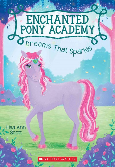 Dreams that sparkle / Lisa Ann Scott ; illustrated by Heather Burns.