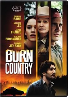 Burn Country  [video recording (DVD)] / produced by Caroline von Kuhn ; written by Paul Felten and Ian Olds ; directed by Ian Olds.