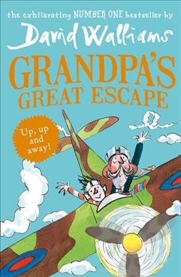 Grandpa's great escape / David Walliams ; illustrated by Tony Ross.