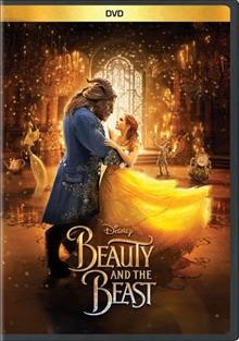 Beauty and the beast / Disney presents ; a Mandeville Films production ; a Bill Condon film ; screenplay by Stephen Chbosky and Evan Spiliotopoulos ; produced by David Hoberman, p.g.a. and Todd Lieberman, p.g.a. ; directed by Bill Condon.