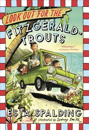 Look Out for the Fitzgerald-Trouts / Esta Spalding; illustrated by Sydney Smith.