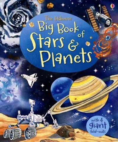 The Usborne big book of stars & planets / [written by Emily Bone ; illustrated by Fabiano Fiorin ; designed by Stephen Wright ; space expert, Stuart Atkinson].
