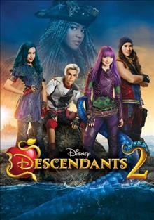 Descendants 2 [videorecording] / Walt Disney Studios Home Entertainment presents Disney Channel ; directed by Kenny Ortega ; written by Josann McGibbon, Sara Parriott.