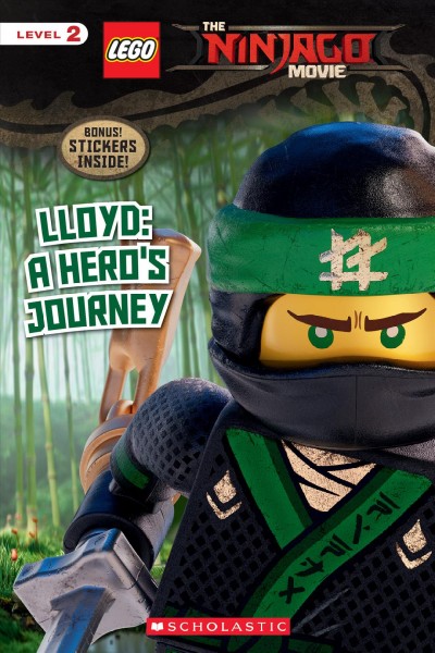 Lloyd : a hero's journey / adapted by Tracey West from the screenplay ; story by Hilary Winston & Bob Logan & Paul Fisher and Bob Logan & Paul Fisher & William Wheeler & Tom Wheeler ; screenplay by Bob Logan & Paul Fisher & William Wheeler & Tom Wheeler and Jared Stern & John Whittington.