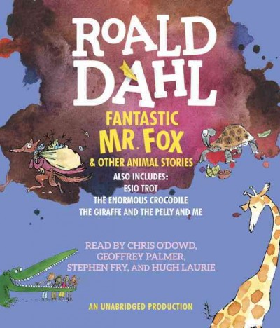 Fantastic Mr. Fox : & other animal stories / Roald Dahl.